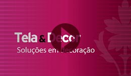 Video - Tela e Decor